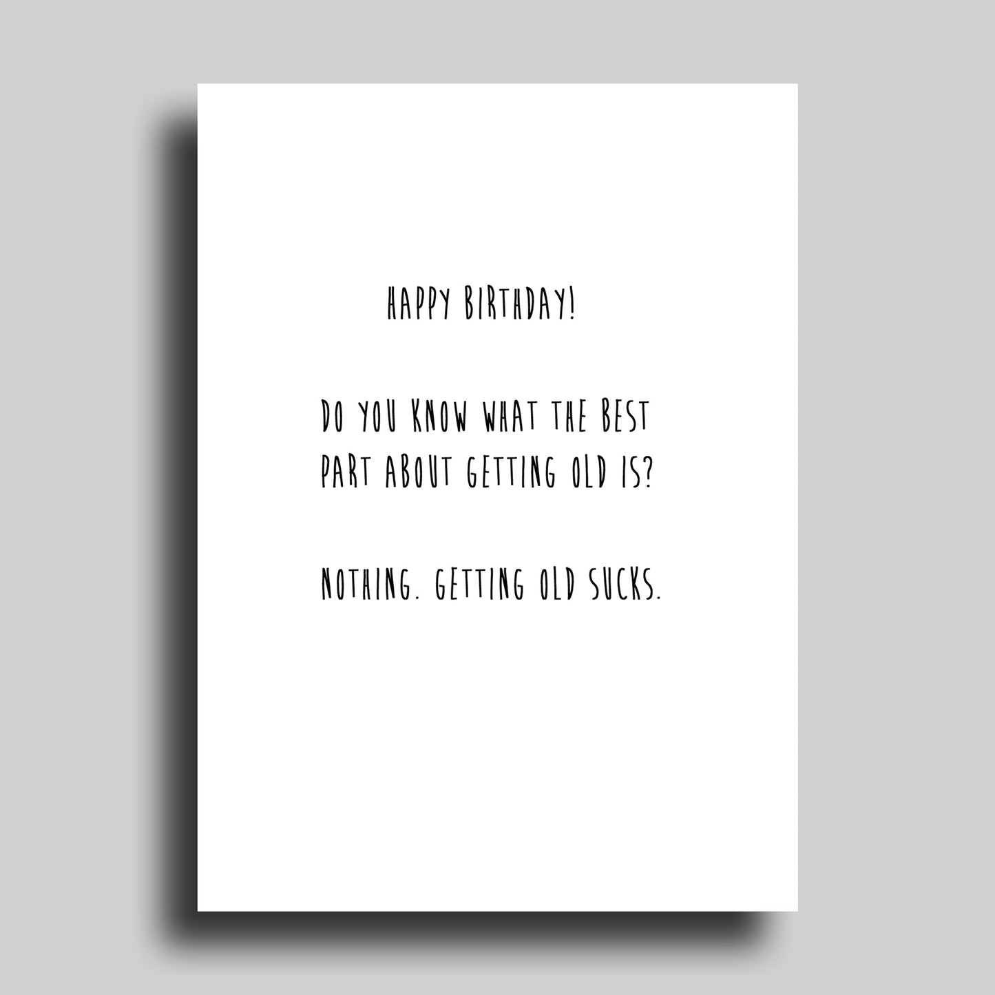 Getting Old Sucks Greeting Card