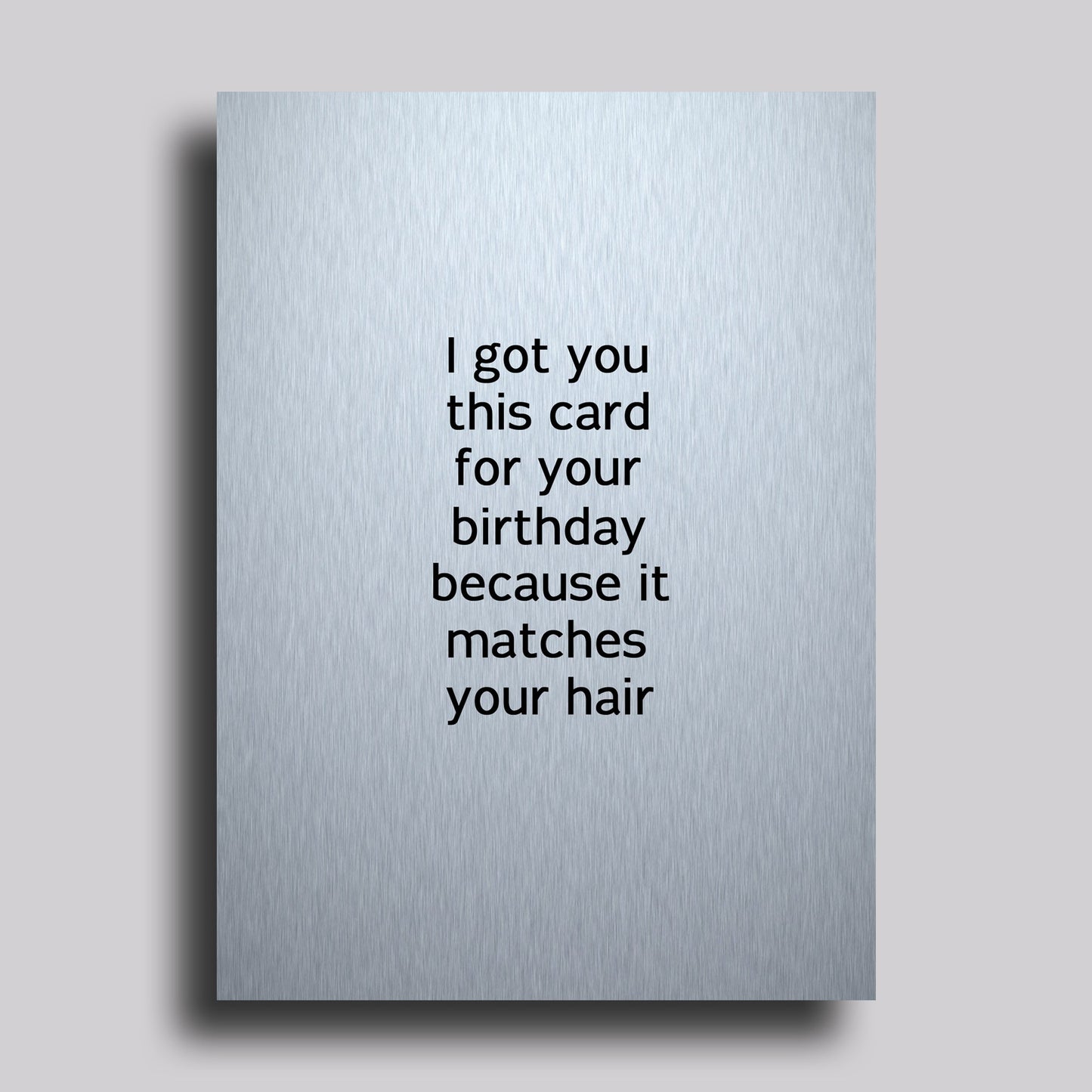 Matches Your Hair Greeting Card Birthday