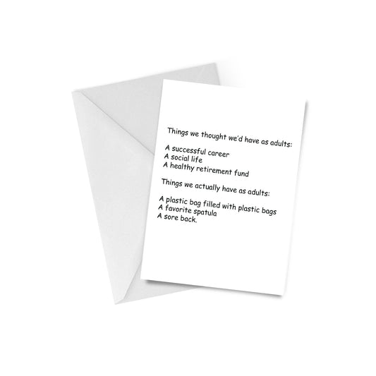 Things We Have At Our Age Greeting Card CLEARANCE