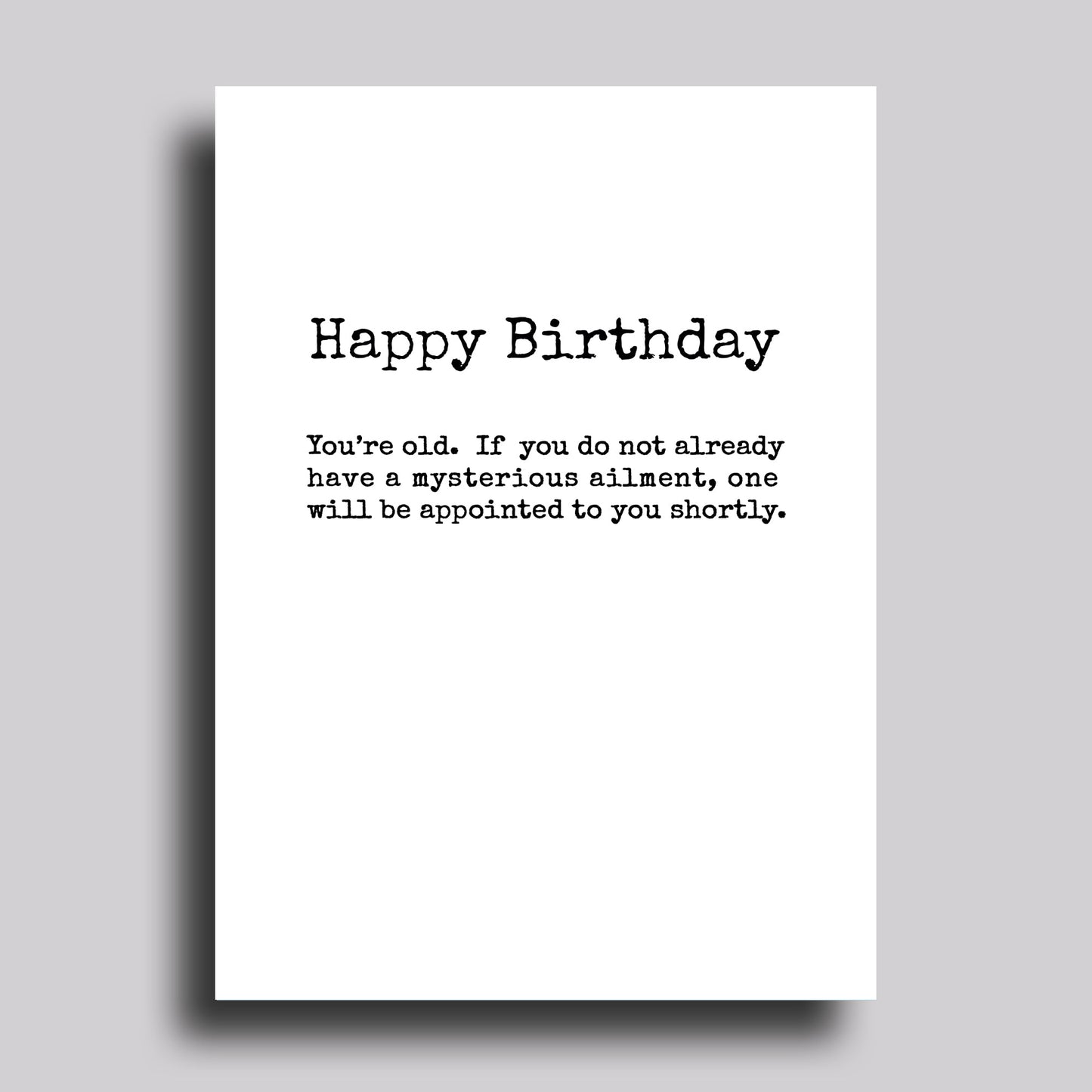 Mysterious Ailment Birthday Card