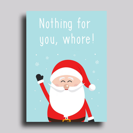 Nothing For You Christmas Greeting Card