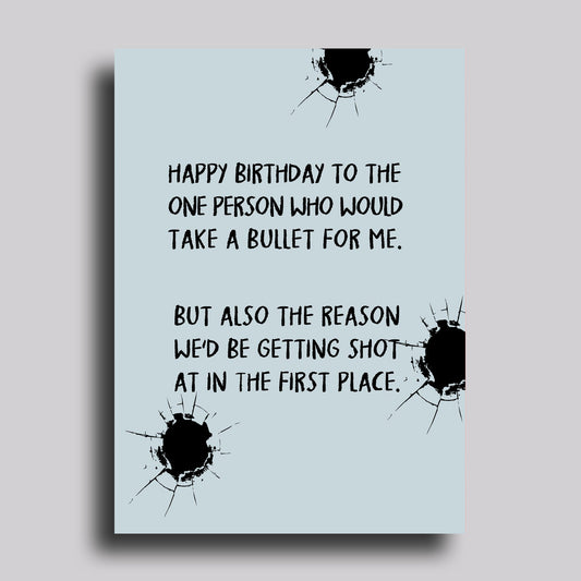 Take a Bullet Birthday Greeting Card