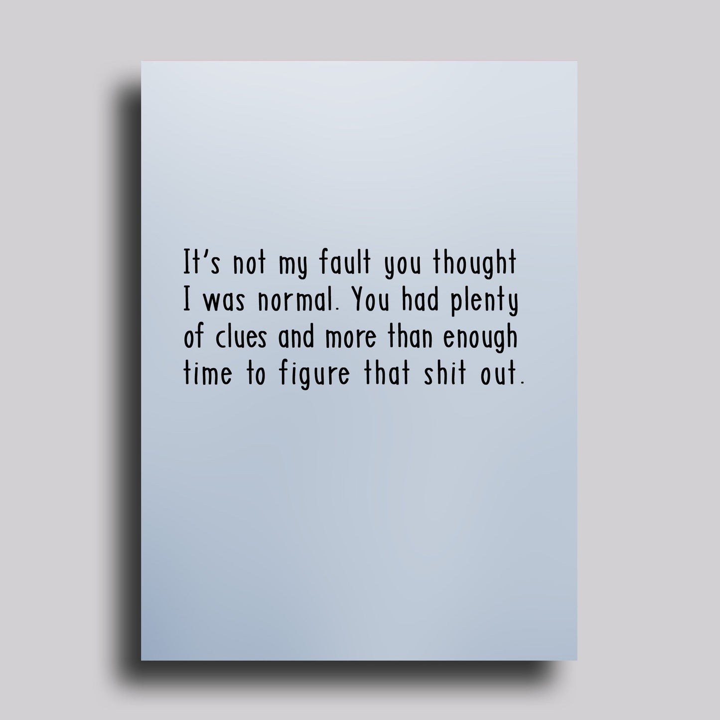 Thought I Was Normal Greeting Card